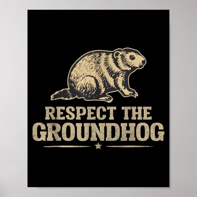 Vintage Respect The Groundhog Funny Groundhog Enth Poster (Front)