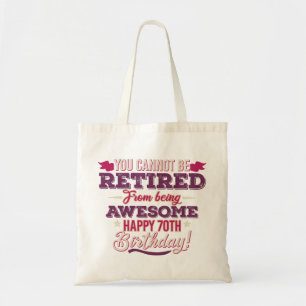vintage retired awesome 70th birthday sayings tote bag