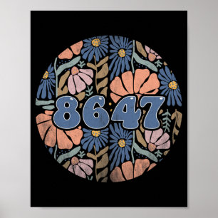 Vintage Retro 8647 Subtle Anti Trump 86 47 Floral Poster