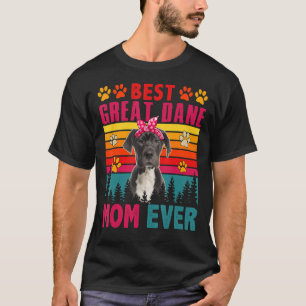 Vintage Retro Best Great Dane Mom Ever Cute Dog He T-Shirt