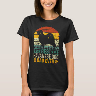 Vintage Retro Best Havanese Dog Dad Ever Fathers D T-Shirt