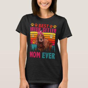 Vintage Retro Best Irish Setter Mom Ever Cute Dog T-Shirt