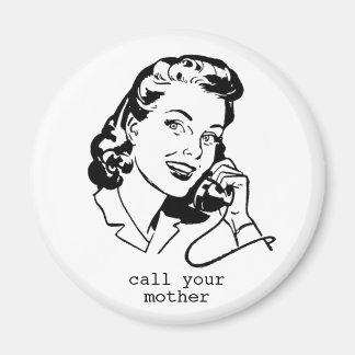 Vintage Retro Call Your Mother Funny Magnet