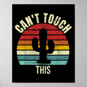 Vintage Retro Can't Touch This Funny Cactus Cacti Poster