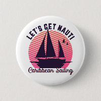 Vintage Retro Caribbean Sailing Let's Get Nauti