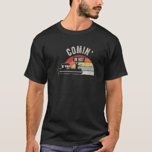 Vintage Retro Comin In Hot Pontoon Boat Lake 2 T-Shirt