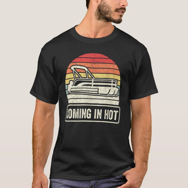 Vintage Retro Coming In Hot Pontoon T-Shirt (Front)