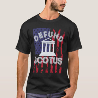 Vintage Retro Defund Scotus Building US Flag T-Shirt