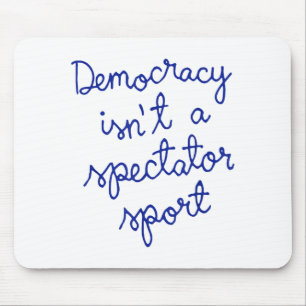 Vintage Retro Democracy Is Not A Spectator Srt Fun Mouse Pad