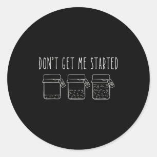 Vintage Retro Don't Get Me Started Sourdough Merry Classic Round Sticker