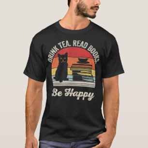 Vintage Retro Drink Tea Read Books Be Happy Cat T-Shirt