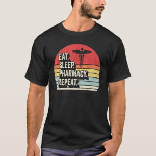 Vintage Retro Eat Sleep Pharmacy Repeat Pharmacist T-Shirt