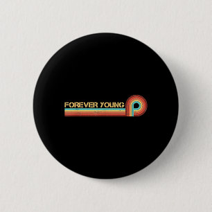 Vintage Retro Es Funny Saying Forever Young 2 Inch Round Button
