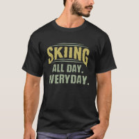 Vintage Retro for Skier Dad Skiing All Day Everyda