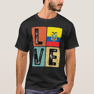 Vintage Retro I Love Ecuador Flag For Ecuadorian P T-Shirt
