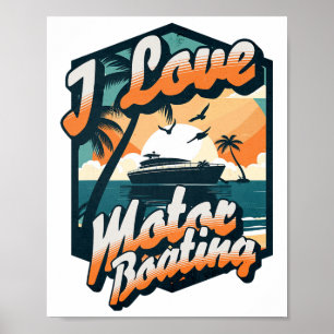 Vintage Retro I Love Motor Boating Funny Boater Poster