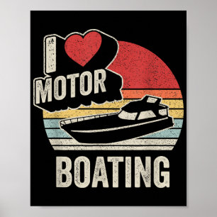 Vintage Retro I Love Motor Boating Funny Boater Poster