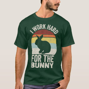 Vintage Retro I Work Hard For The Bunny  T-Shirt