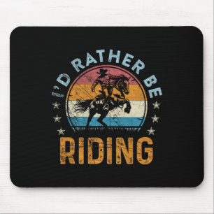 Vintage Retro Id Rather Be Riding Horse  Mouse Pad