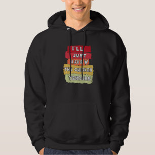 Vintage Retro I'll Just Have The Chicken Tenders Hoodie