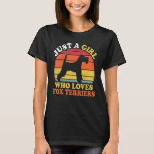 Vintage Retro Just A Girl Who Loves Fox Terriers D T-Shirt
