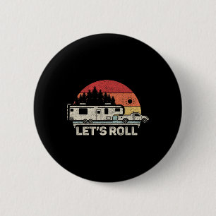 Vintage Retro Lets Roll Camping 5th Wheel Camper R 2 Inch Round Button