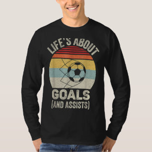 Vintage Retro Life's About Goals And Assists Socc T-Shirt