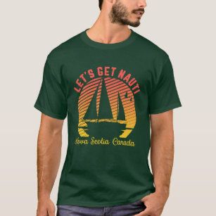 Vintage Retro Nova Scotia Sailing Let's Get Nauti T-Shirt