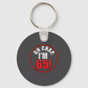 Vintage Retro Oh Crap, I'm 65! Funny Humor Birthda Keychain