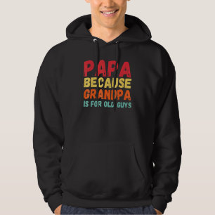 Vintage Retro Papa Because Grandpa Is For Old Guys Hoodie