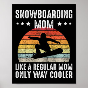 Vintage Retro Snowboarding Mom Like A Regular Only Poster