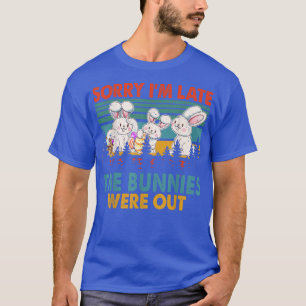 Vintage Retro Sorry I'm Late The Bunnies Were Out T-Shirt