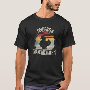 Vintage Retro Squirrels Make Me Happy Animal Squir T-Shirt