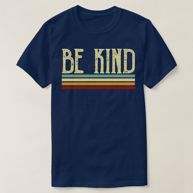 Vintage Retro Stripes Be Kind T-Shirt (Design Front)