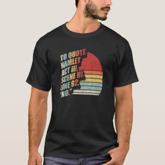Vintage Retro To Quote Hamlet  Literary Reading T-Shirt