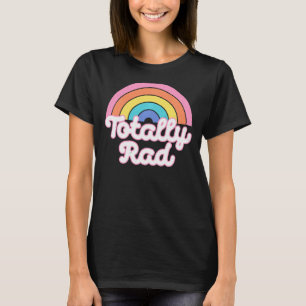Vintage Retro Totally Rad Rainbow 80's 90's Style  T-Shirt