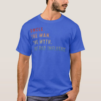 Vintage Retro Uncle he Man The Myth The bad Influe T-Shirt