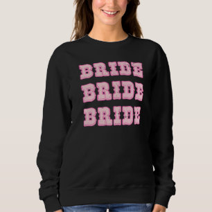 Vintage Retro Western Bride Rodeo Cowgirl Bachelor Sweatshirt