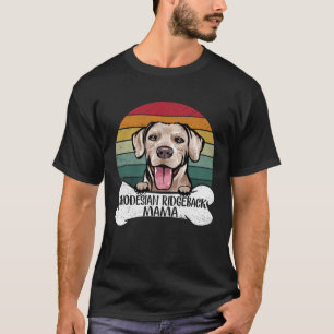 Vintage Rhodesian Ridgeback Mama Dog Mothers Day T-Shirt