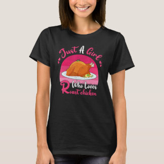 Vintage Roast Chicken Just A Girl Who Loves Roast T-Shirt