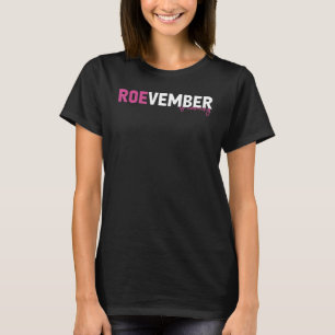Vintage Roevember Woman Pro Choice Roe November Re T-Shirt
