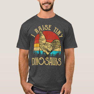 Vintage Rooster I Raise Tiny Dinosaurs Funny Chick T-Shirt