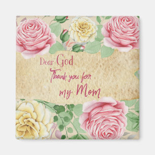 Vintage Roses with Dear God, thank you for my Mom Magnet