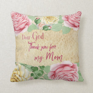 Vintage Roses with Dear God, thank you for my Mom Throw Pillow