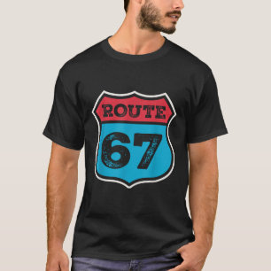Vintage Route 67 Six Seven Meme 67th Birthday 80s T-Shirt