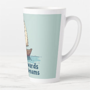 Vintage Sailboat Nautical Inspirational Quote Latte Mug