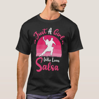 Vintage Salsa Dance   Just A Girl Who Loves Salsa T-Shirt