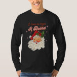 Vintage Santa Christmas I Love A Man With A Beard T-Shirt<br><div class="desc">Vintage Santa Christmas I Love A Man With A Beard</div>