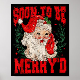 Vintage Santa Couple Christmas Soon To Be Merry’d  Poster