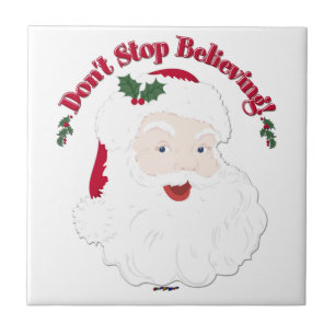 Vintage Santa Don't Stop Believing! Tile